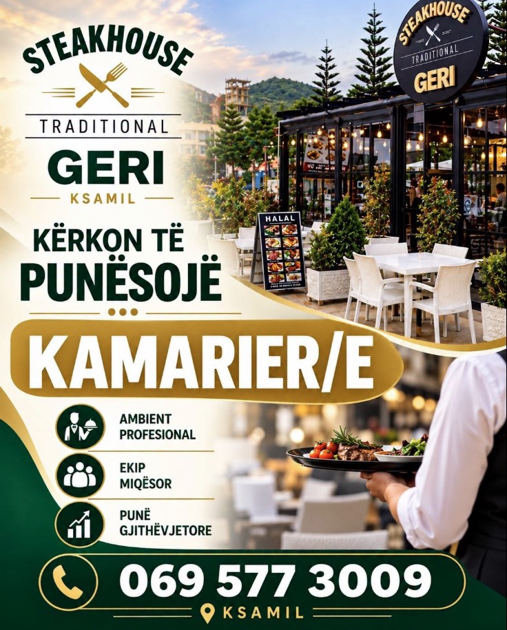 Steakhouse GERI në Ksamil kërkon të punësojë Kamarier/e