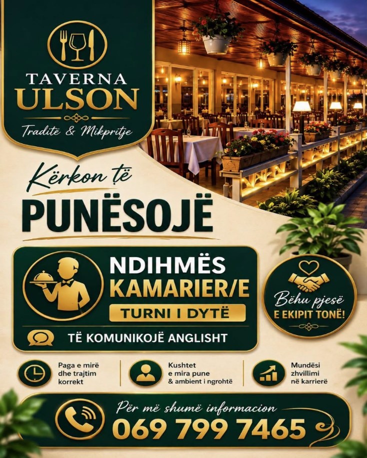 TAVERNA ULSON në Sarandë kërkon Ndihmës Kamarier/e Turni i Dytë