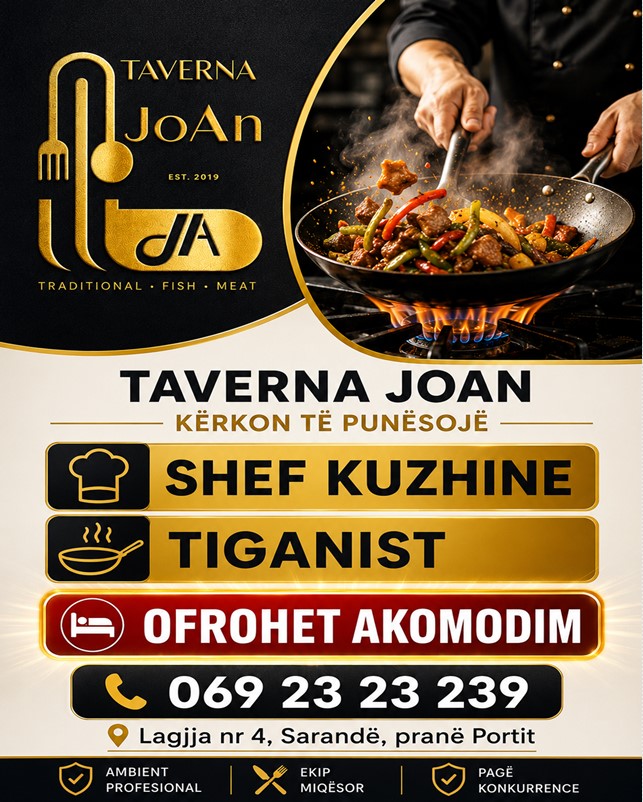 Taverna JoAn në Sarandë kërkon Shef Kuzhine dhe Tiganist. Ofrohet Akomodim