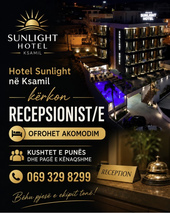 Hotel Sunlight në Ksamil kërkon Recepsionist/e. Ofrohet Akomodim