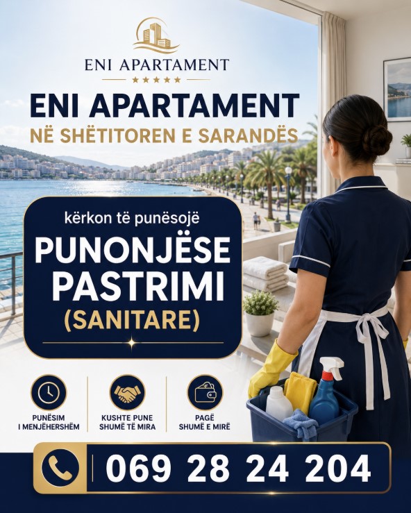 ENI Apartament në Shëtitoren e Sarandës kërkon Sanitare