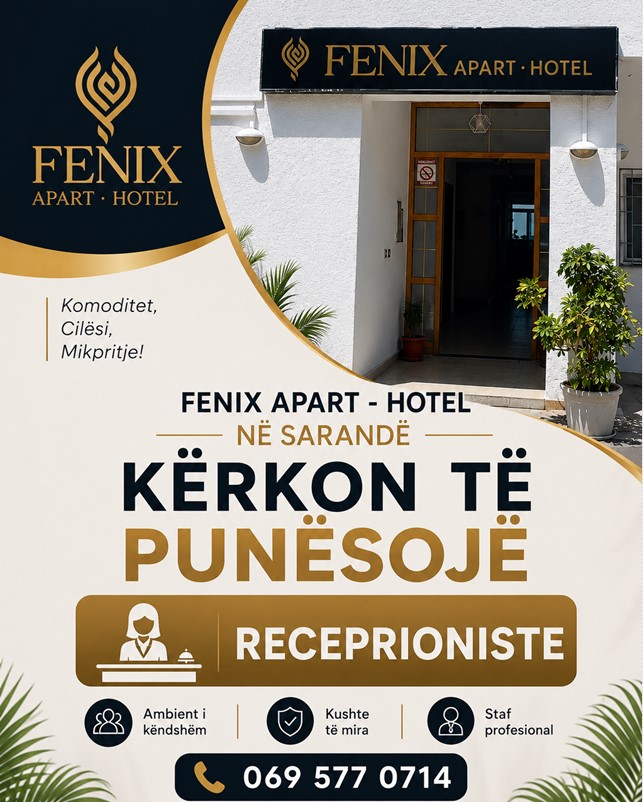 FENIX Apart-Hotel në Sarandë kërkon të punësojë Recepsioniste