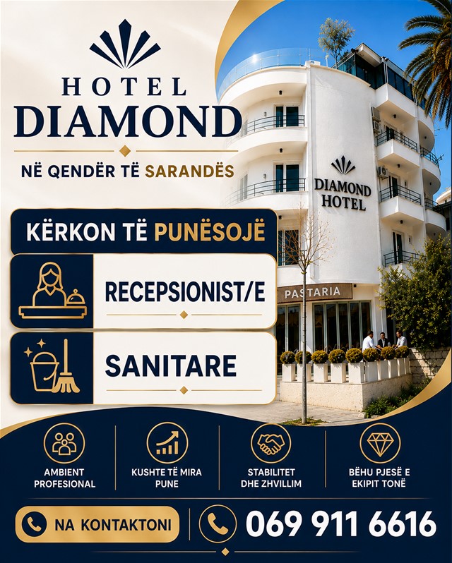Hotel Diamond në qendër të Sarandës kërkon Recepsionist/e dhe Sanitare