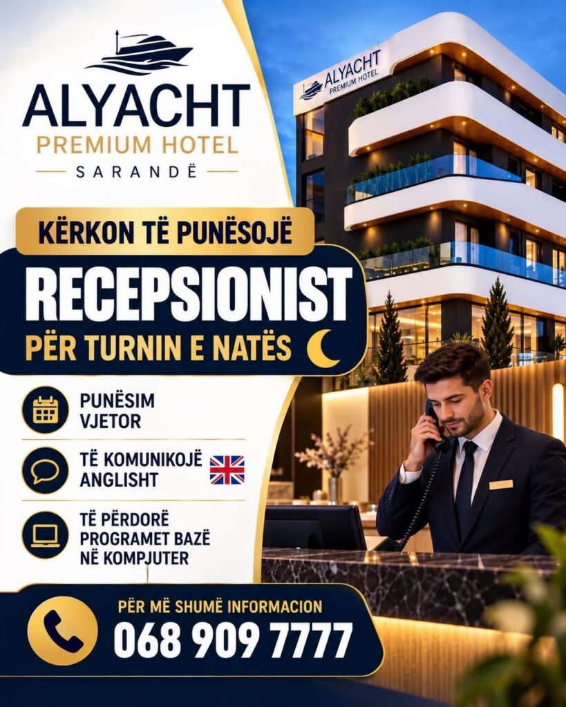 ALYACHT PREMIUM HOTEL kërkon Recepsionist Turni i Natës