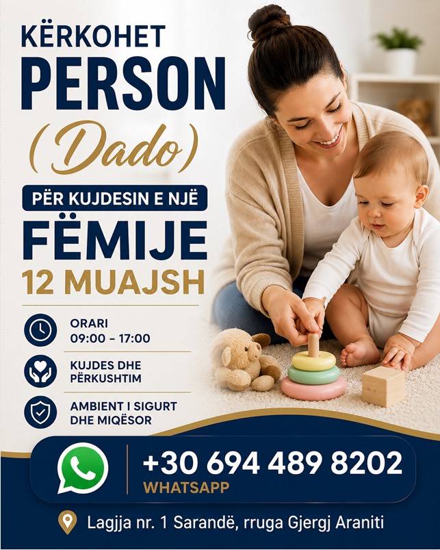 KËRKOHET DADO PËR KUJDESIN E NJË FËMIJE 12 MUAJSH NË SARANDË