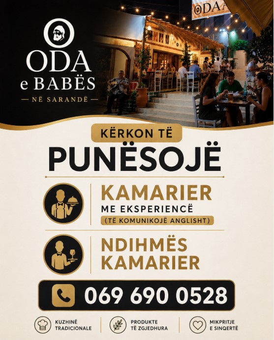 ODA e BABËS në Sarandë kërkon Kamarier dhe Ndihmës Kamarier