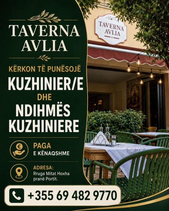 Taverna Avlia në Sarandë kërkon Kuzhinier/e dhe Ndihmës kuzhiniere
