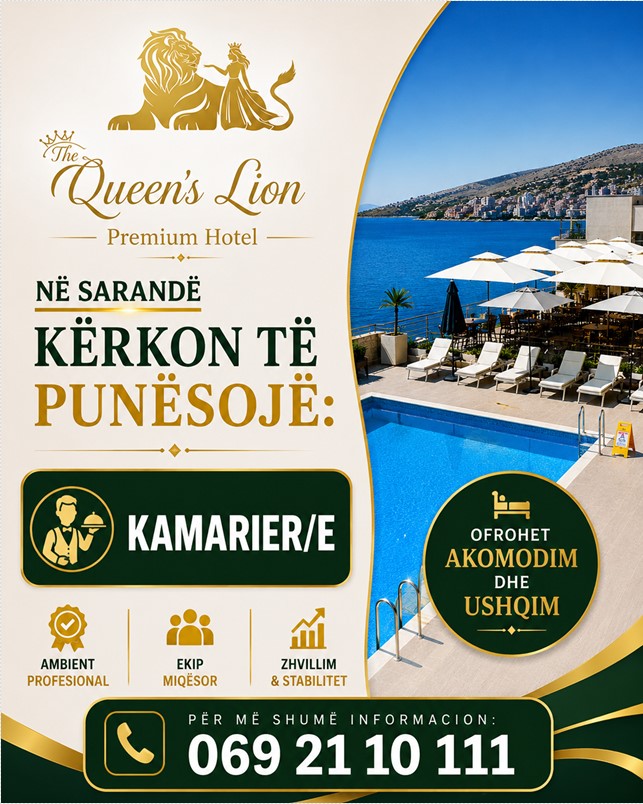 The Queen’s Lion Premium Hotel në Sarandë kërkon Kamarier/e. Ofrohet akomodim