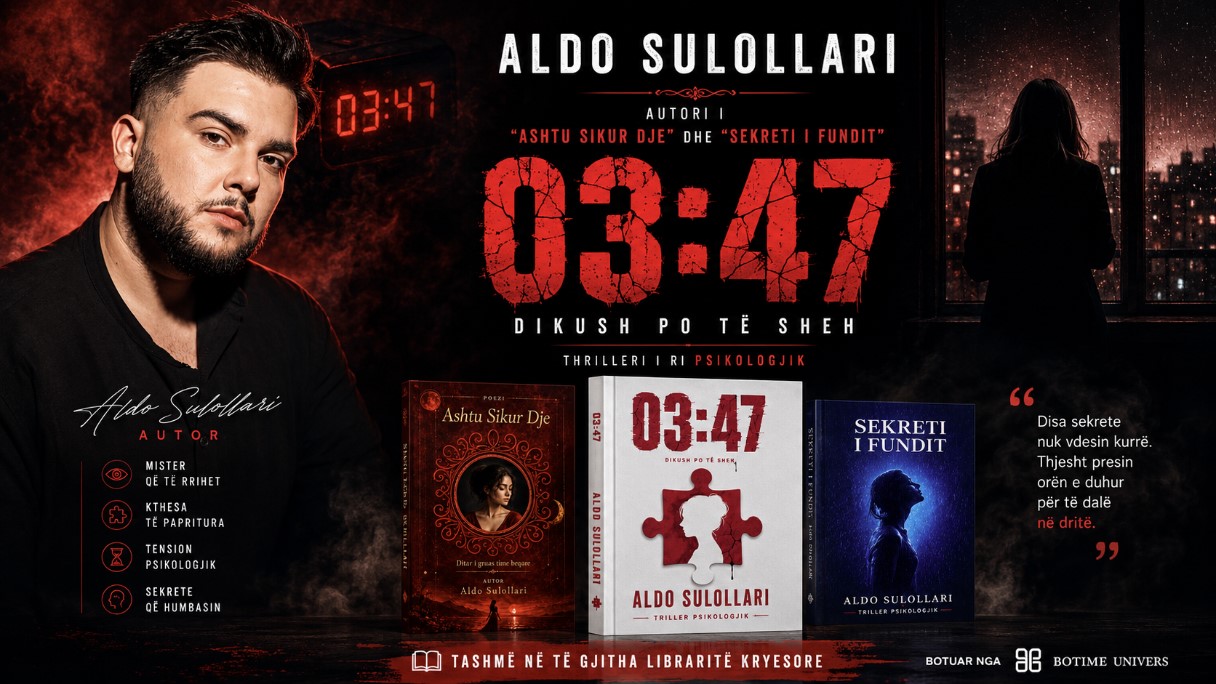 Aldo Sulollari sjell “03:47”, thrillerin psikologjik mes misterit, sekreteve dhe ankthit