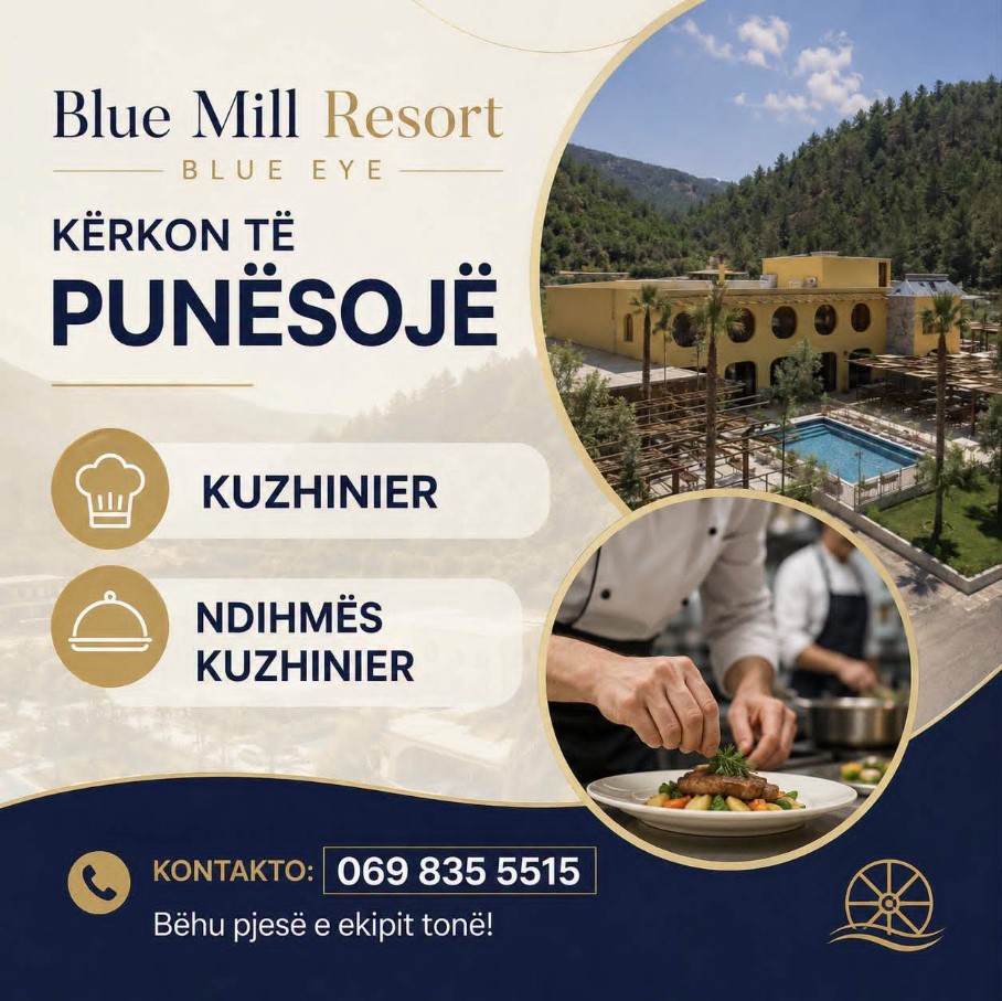 Blue Mill Resort kërkon Kuzhinier dhe Ndihmës kuzhinier