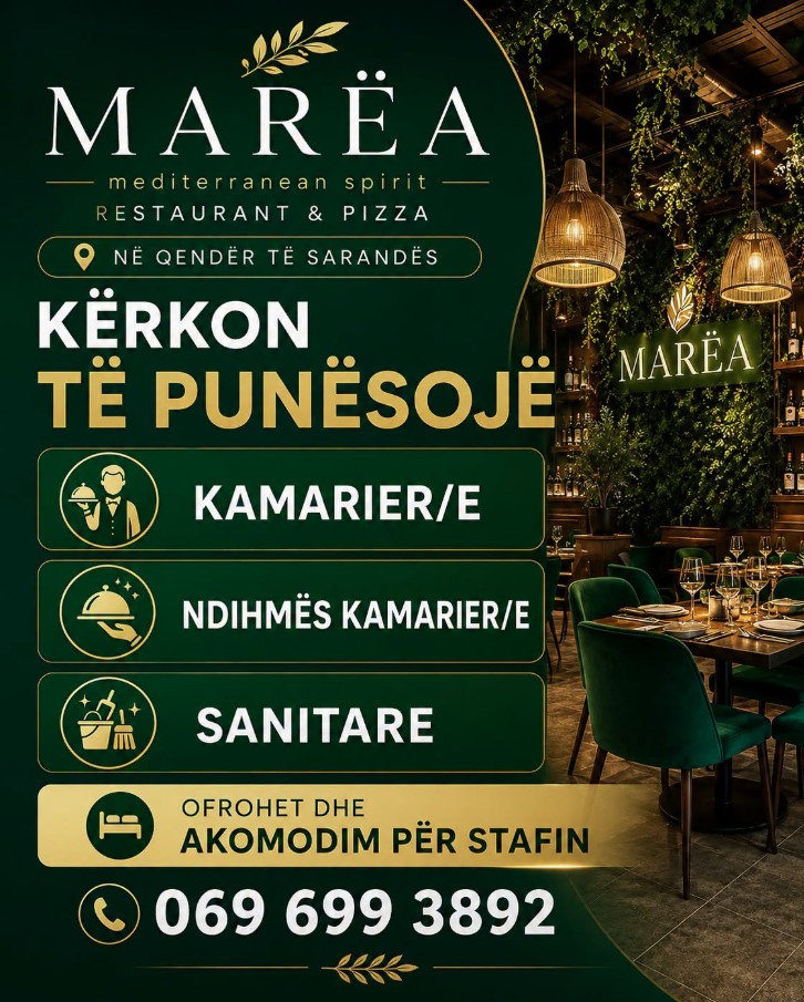Restorant ‘MAREA’ në Sarandë kërkon Kamarier, Ndihmës Kamarier dhe Sanitare